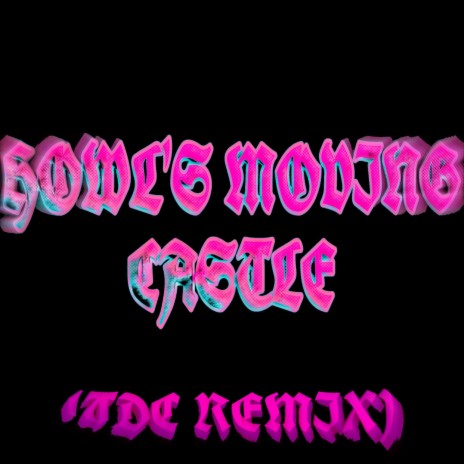 Howl's Moving Castle Theme (TDC Remix) cover art