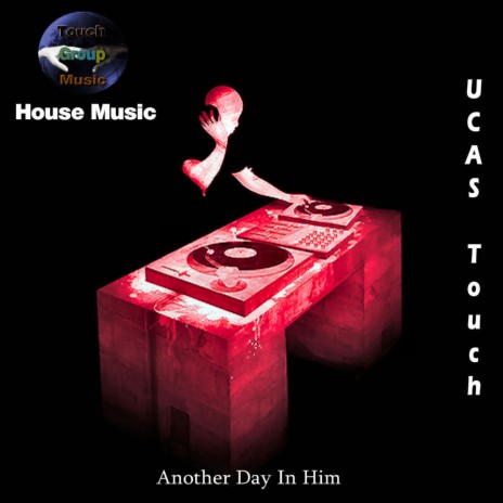 Another Day in Him (House Edit)