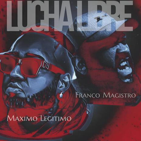Lucha Libre ft. Maximo Legitimo cover art
