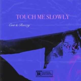Touch Me Slowly (feat. Coii) cover art