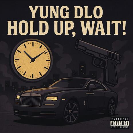 Hold Up, Wait! cover art