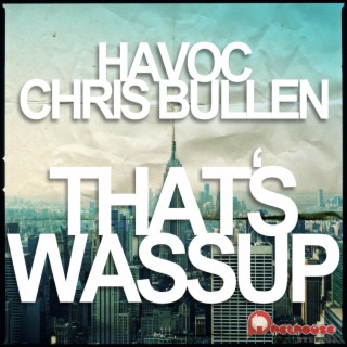 Thats Wassup (Original Mix) ft. Havoc cover art