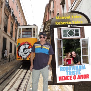 Rodoviária Triste - Vence o Amor ft. Roberto Teles cover art
