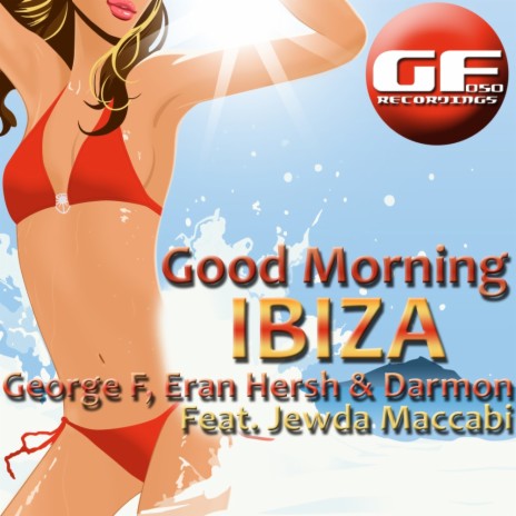 Good Morning Ibiza (Original Ibiza Mix) ft. Eran Hersh, Darmon & Jewda Maccabi cover art