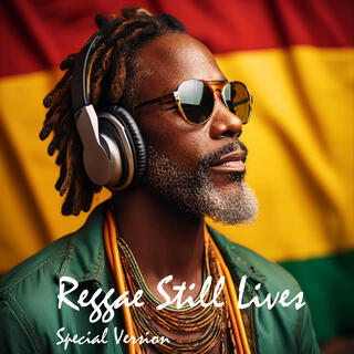 Reggae Still Lives (Special Version)