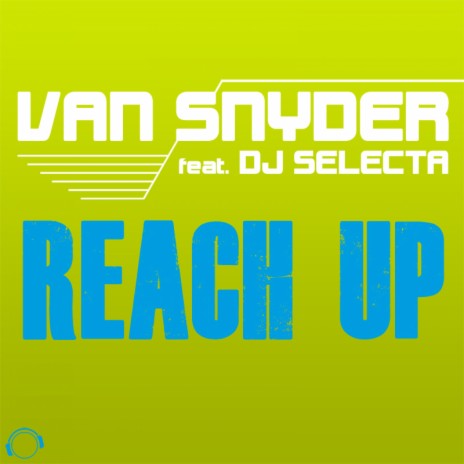 Reach Up (Radio Edit) ft. DJ Selecta cover art