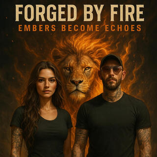Forged By Fire Embers Become Echoes