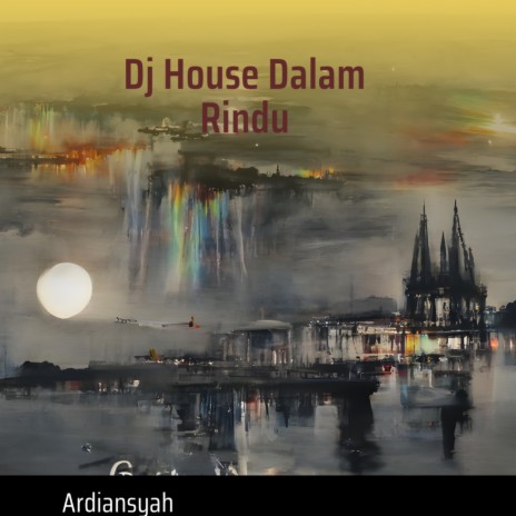 Dj House Dalam Rindu (Remix) cover art