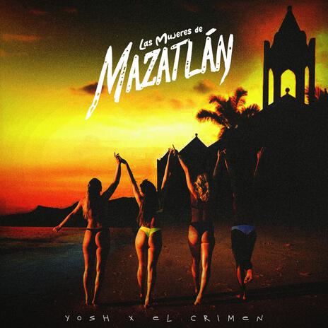 Las mujeres de mazatlan ft. El crimen cover art