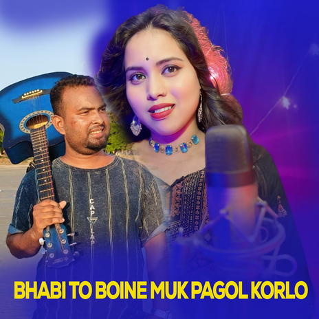 BHABI TOR BOINE MUK PAGOL KORLO ft. Manik Ali
