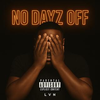 NO DAYZ OFF