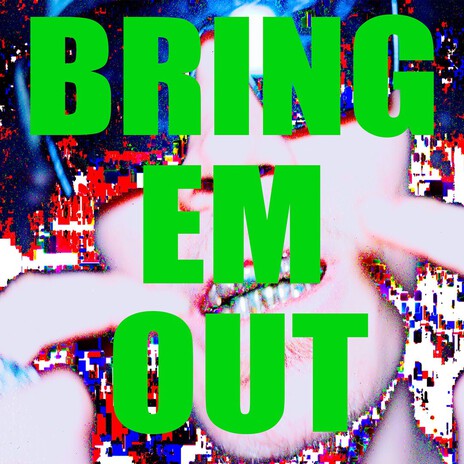 BRING EM OUT cover art