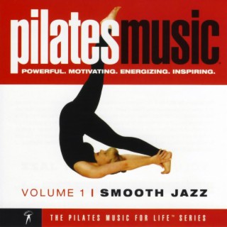 Pilates Music, Vol. 1: Smooth Jazz