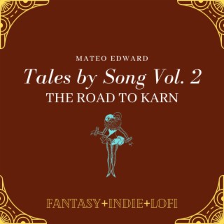 Tales by Song Vol. 2: The Road to Karn