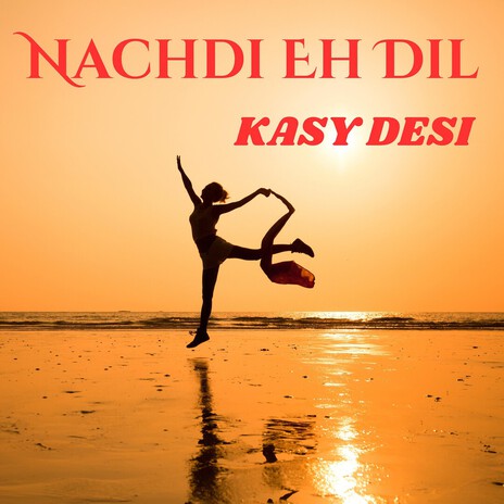 Nachdi eh Dil
