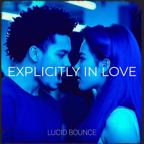 Explicitly in Love