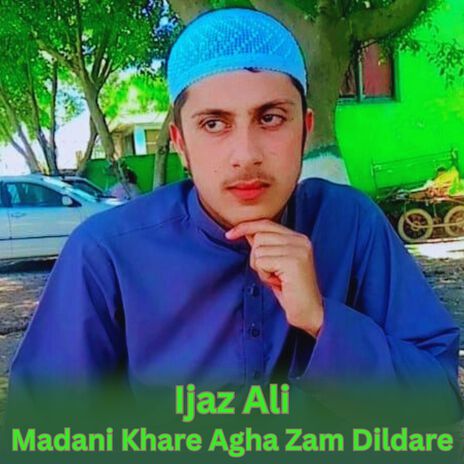 Madani Khare Agha Zam Dildare cover art