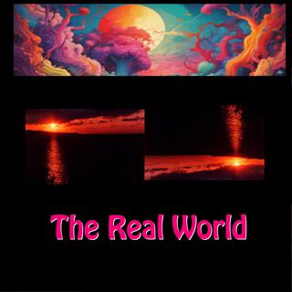The Real World