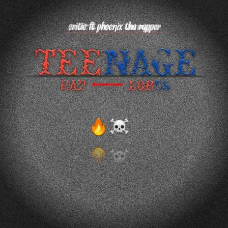 Teenage rap lord ft. Phoenix tha rapper cover art