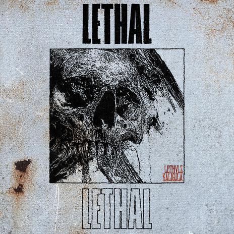 LETHAL ft. Kaligula cover art