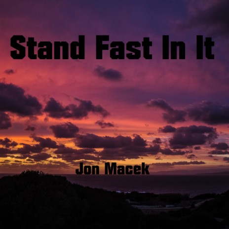 Stand Fast in It cover art