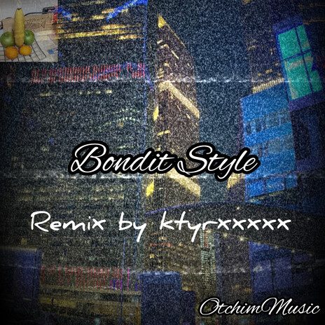 Bondit Style (remix by ktyrxxxxx) cover art