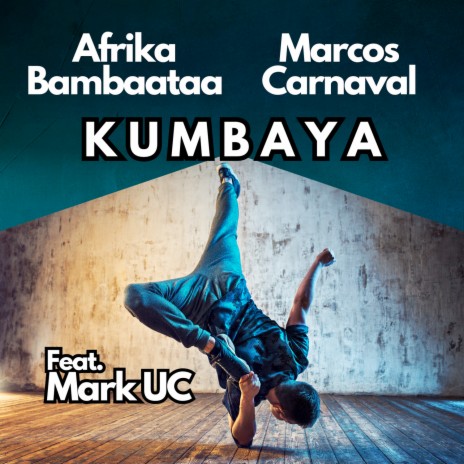 Kumbaya ft. Afrika Bambaataa & Mark UC cover art