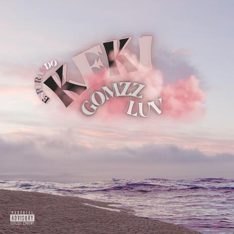 Esperando(KEKI) ft. GOMZZ