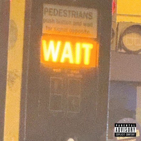 Wait