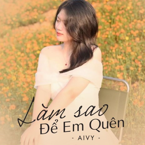 Làm Sao Để Em Quên cover art