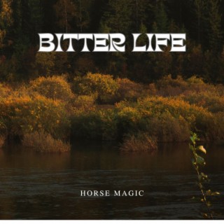 Bitter Life