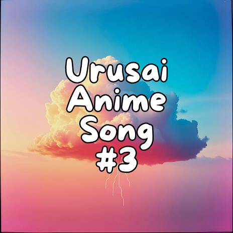 Urusai Anime Song #3 cover art