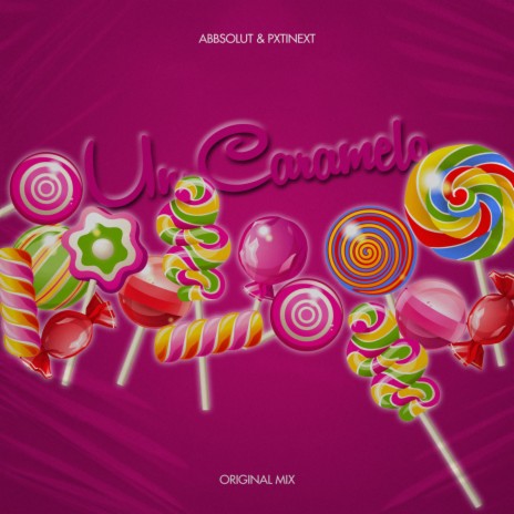 Un Caramelo (Original Mix) ft. Pxtinext cover art