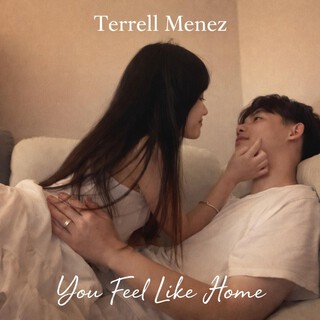 You Feel Like Home