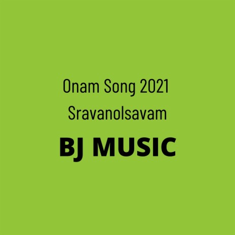 Onam Song 2021 Sravanolsavam BJ MUSIC cover art