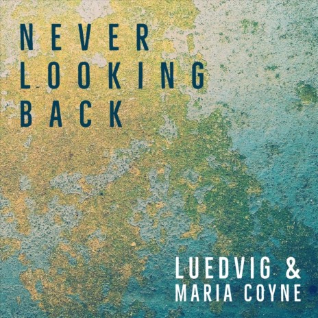 Never Looking Back ft. Maria Coyne cover art