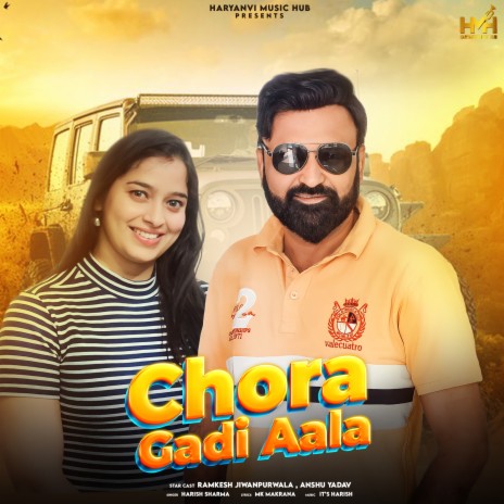 CHORA GADI AALA ft. Ramkesh Jiwanpurwala