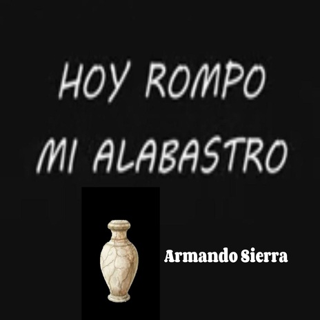 HOY ROMPO MI ALABASTRO cover art