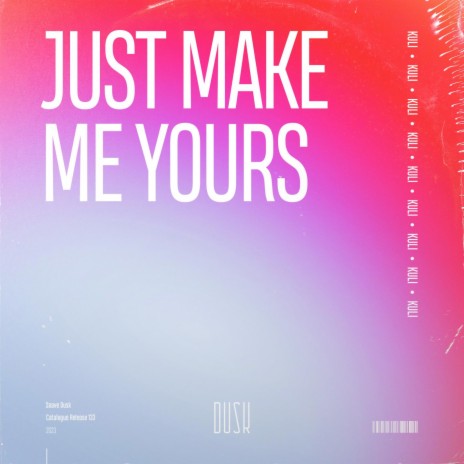 Just Make Me Yours (Extended Mix) ft. Peter Jan Rijpkema & Dusan Jovcic cover art