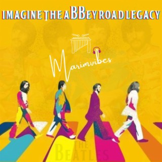 Imagine the Abbey Road Legacy