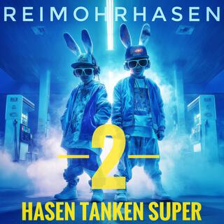 2 Hasen tanken Super