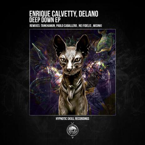 Deep Down (TANKHAMUN Remix) ft. Enrique Calvetty cover art