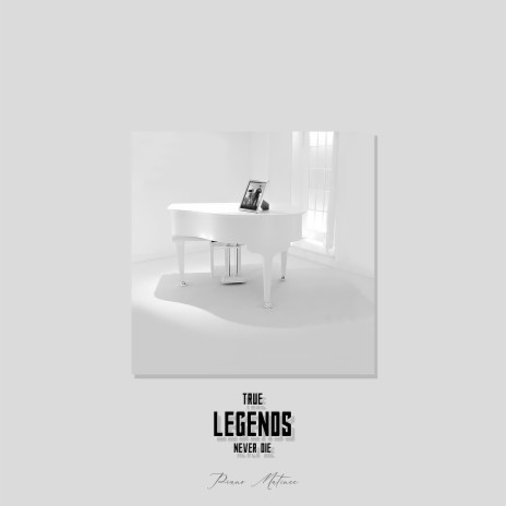 True Legends Never Die (Piano Matinee Version) cover art
