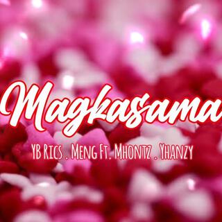 Magkasama ft. Meng, Mhontz & Yhanzy cover art