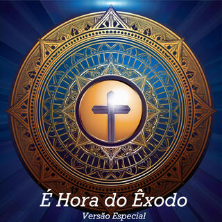 É Hora do Êxodo (Versão Especial) (Special Version)