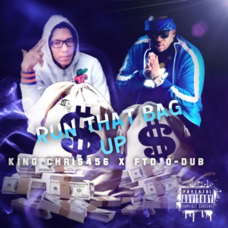 Run That Bag Up ft. King Chris456 cover art