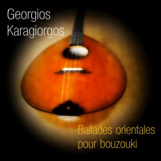 Ballades Orientales Pour Bouzouki (Live)