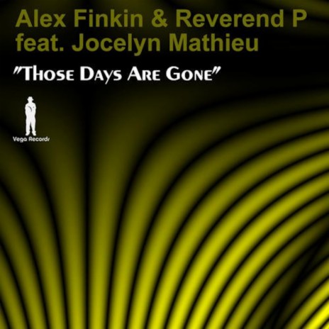 Those Days Are Gone (Deep Mix Instrumental) ft. Reverend P & Jocelyn Mathieu cover art