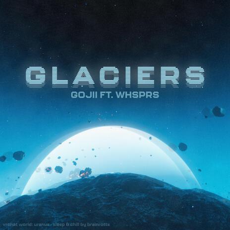GLACIERS ft. WHSPRS cover art