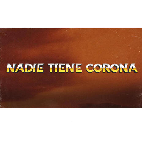 Nadie Tiene Corona cover art